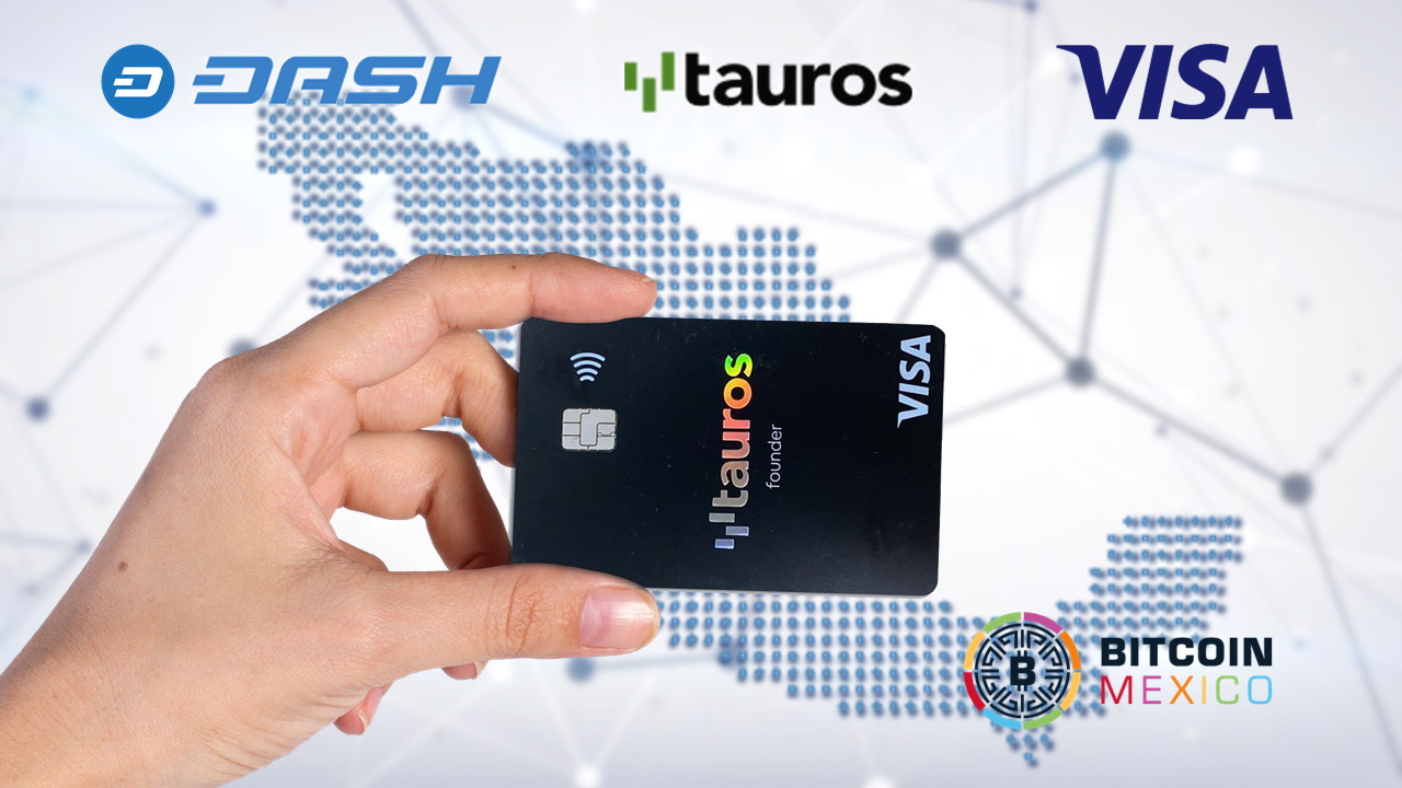 Dash y Tauros lanzan tarjeta de débito cripto con Visa en México