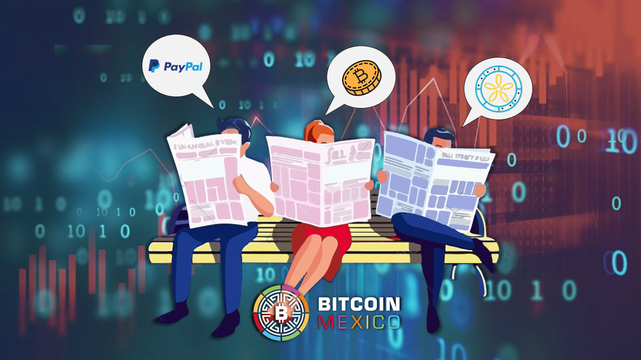 Cripto Resumen Semanal: PayPal y Bitcoin, dos nuevos amigos