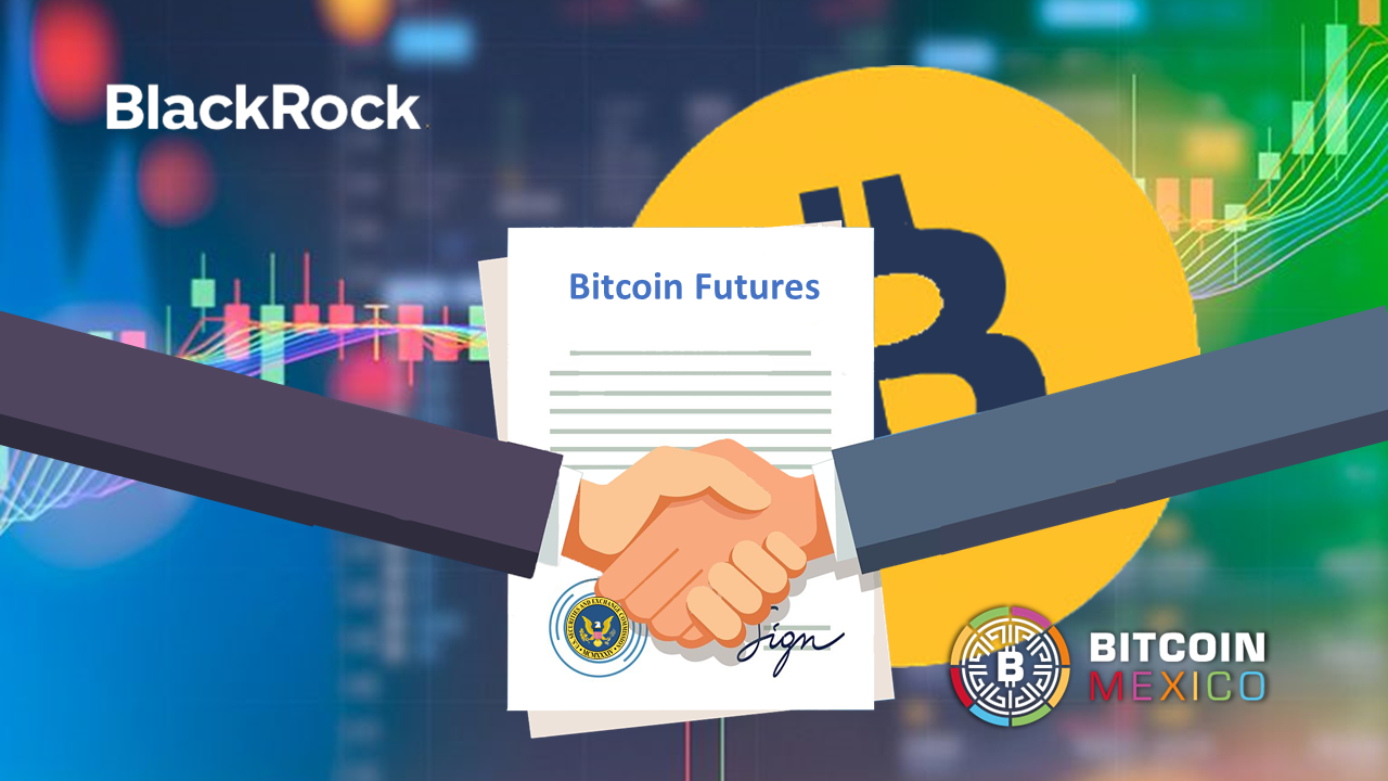 BlackRock le da la bienvenida a futuros de Bitcoin
