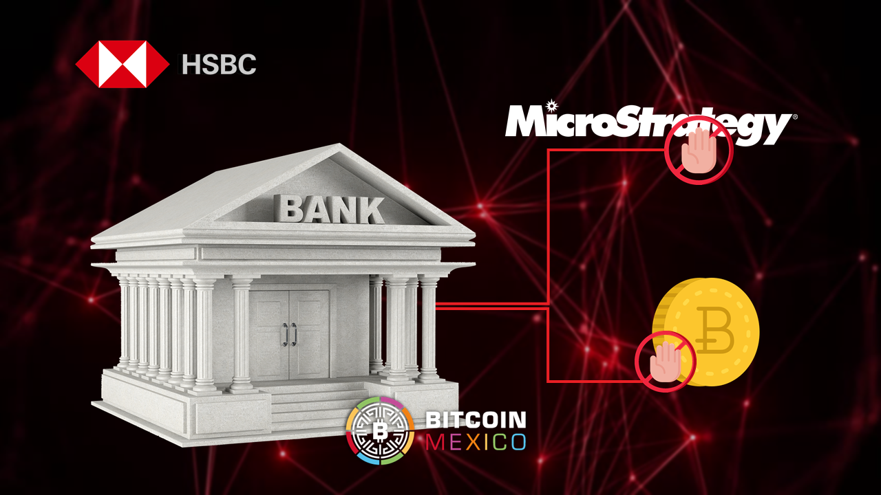 HSBC prohíbe invertir en MicroStrategy por su exposición a Bitcoin