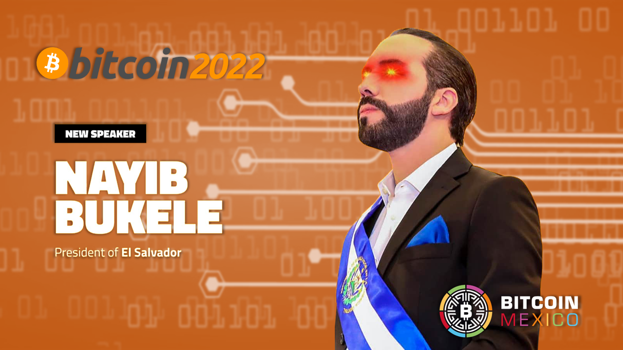 Nayib Bukele, presidente de El Salvador ponente de la Bitcoin 2022