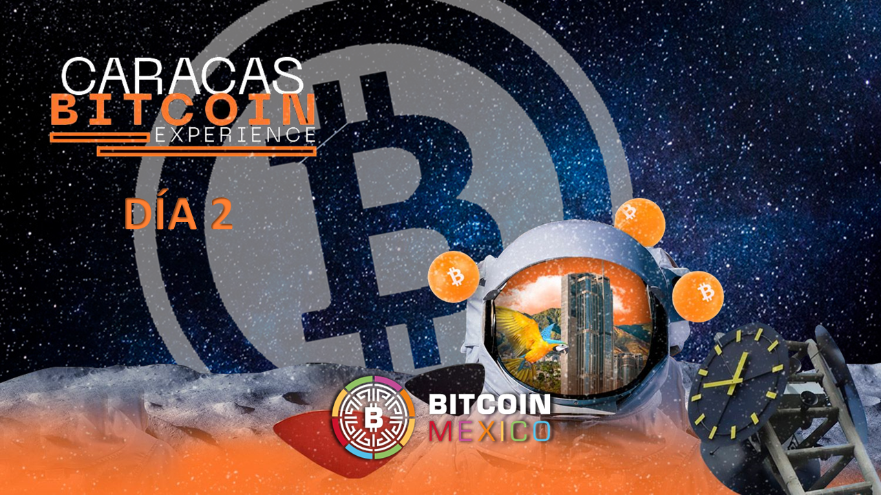 Día 2, Caracas Bitcoin Experience