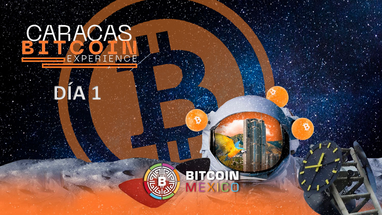 Caracas Bitcoin Experience: Día 1