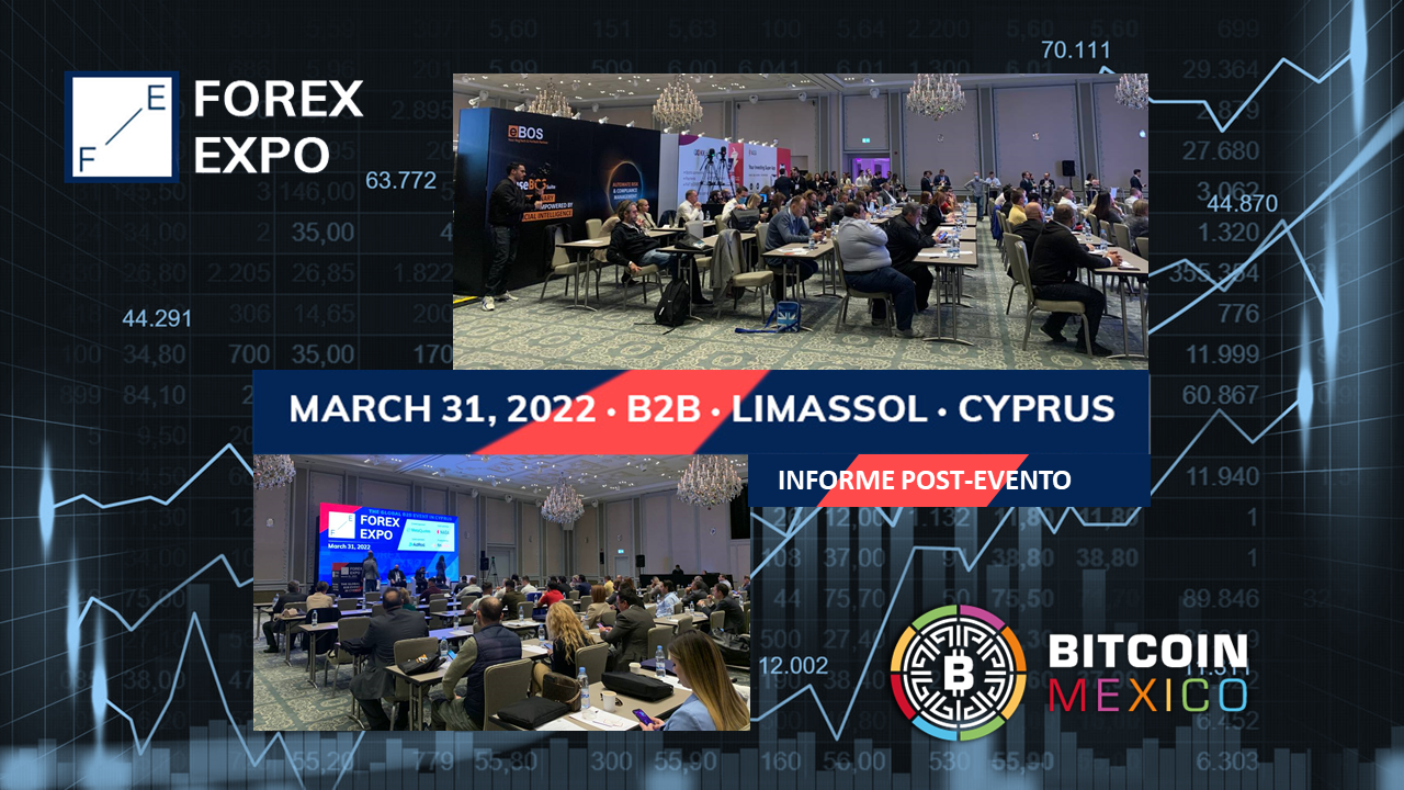 Forex Expo 2022: Un evento de alto perfil con gran aprobación