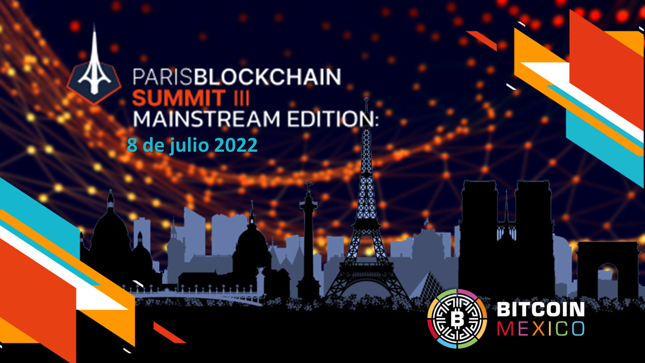 París Blockchain Summit III regresa este 2022, ¿te lo vas a perder?