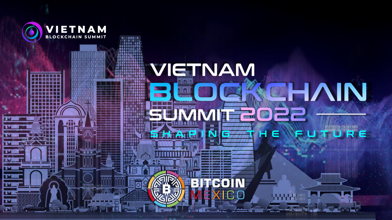 El Sudeste Asiático vibrará con la Vietnam Blockchain Summit 2022