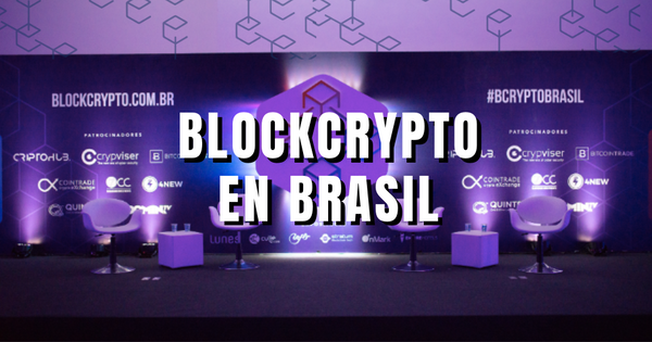 BlockCrypto, la Expo de Bitcoin en Brasil